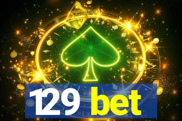 129 bet